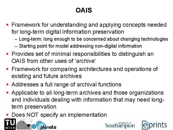 OAIS § Framework for understanding and applying concepts needed for long-term digital information preservation