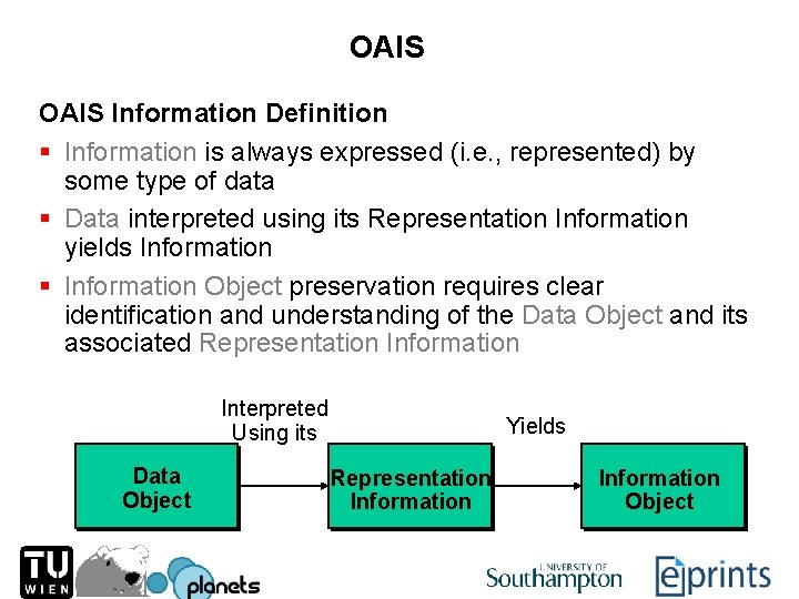 OAIS Information Definition § Information is always expressed (i. e. , represented) by some