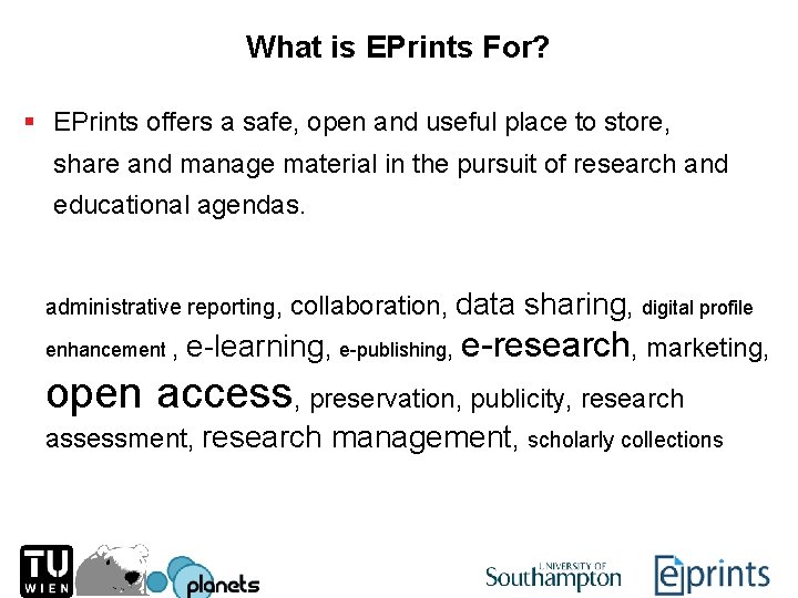 What is EPrints For? § EPrints offers a safe, open and useful place to