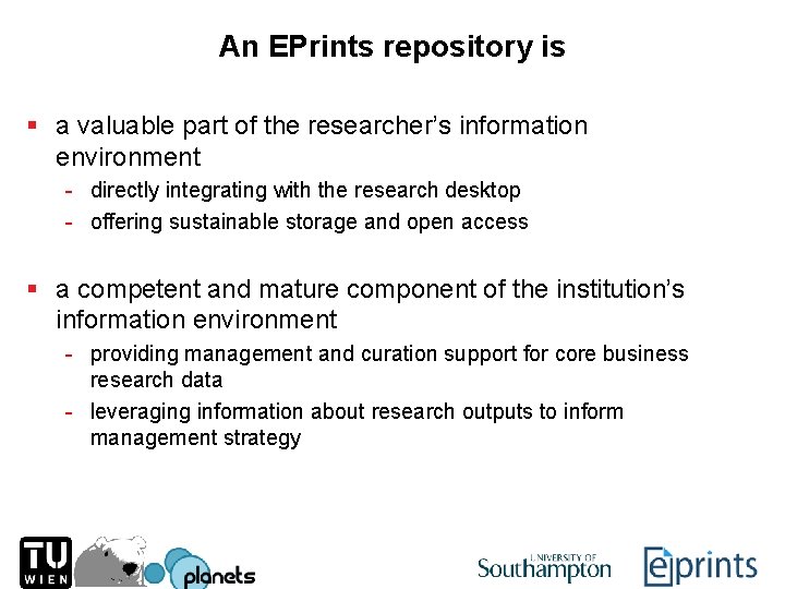 An EPrints repository is § a valuable part of the researcher’s information environment -
