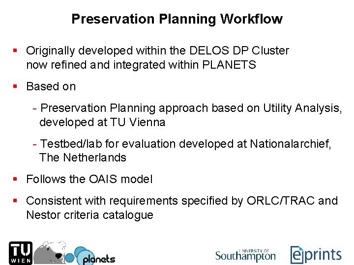 Preservation Planning Workflow § Originally developed within the DELOS DP Cluster now refined and
