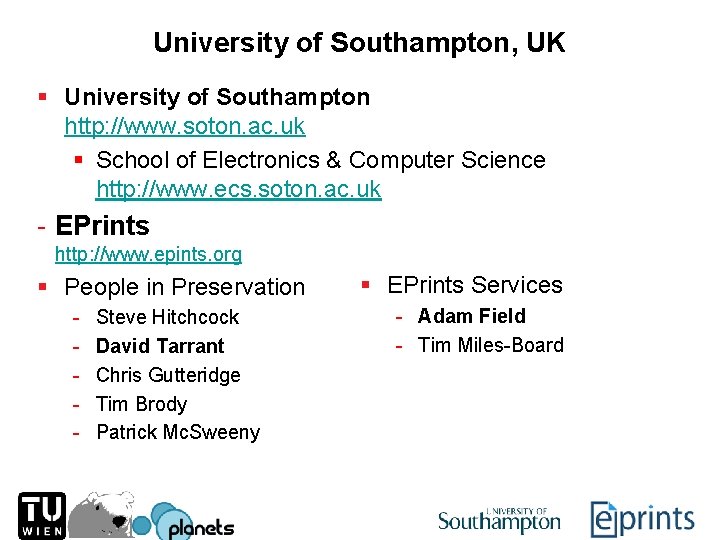 University of Southampton, UK § University of Southampton http: //www. soton. ac. uk §