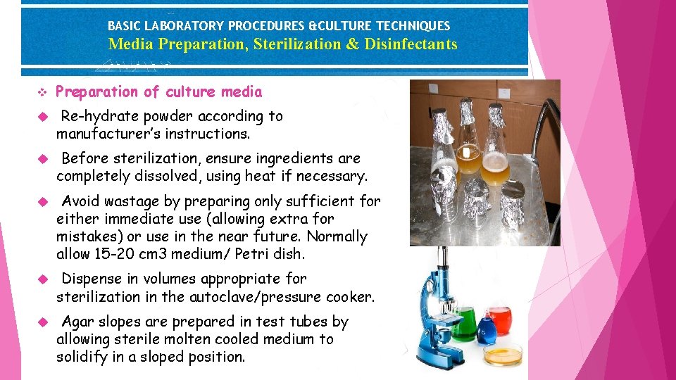 BASIC LABORATORY PROCEDURES &CULTURE TECHNIQUES Media Preparation, Sterilization & Disinfectants v Preparation of culture