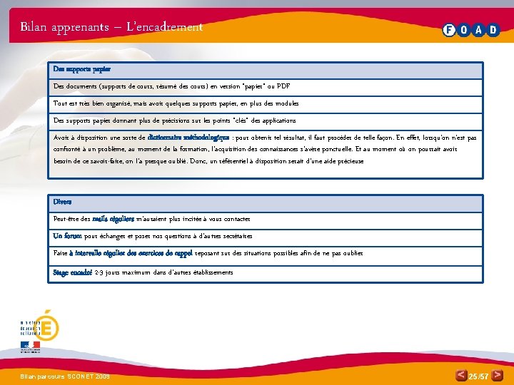 Bilan apprenants – L’encadrement Des supports papier Des documents (supports de cours, résumé des