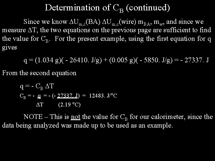 Determination of CB (continued) Since we know Um, c(BA) Um, c(wire) m. BA, mw,