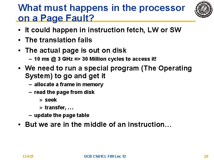 What must happens in the processor on a Page Fault? • It could happen
