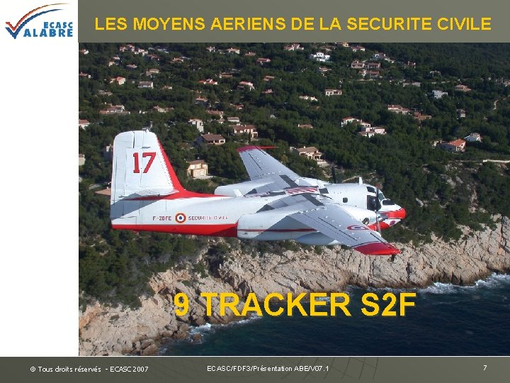 LES MOYENS AERIENS DE LA SECURITE CIVILE 9 TRACKER S 2 F © Tous