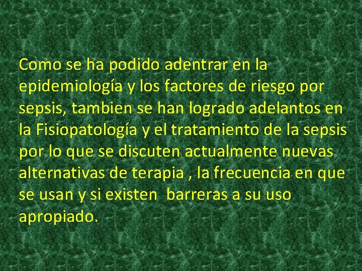 Como se ha podido adentrar en la epidemiología y los factores de riesgo por Como se ha podido adentrar en la epidemiología y los factores de riesgo por
