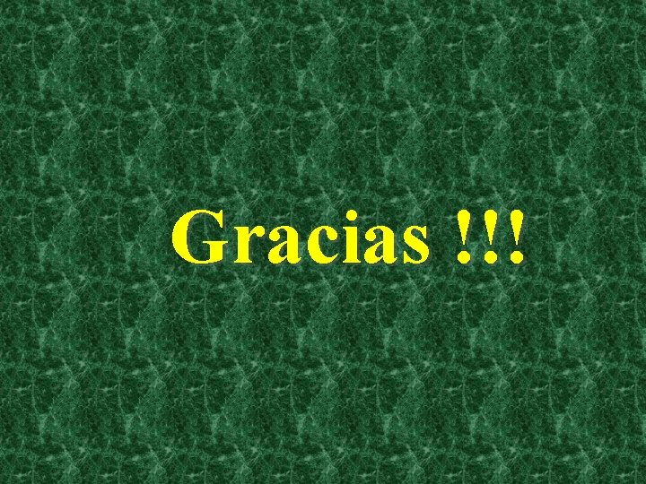 Gracias !!! Gracias !!!