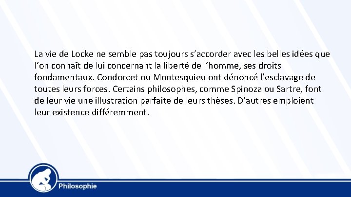La vie de Locke ne semble pas toujours s’accorder avec les belles idées que