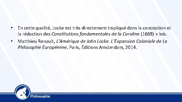  • En cette qualité, Locke est très directement impliqué dans la conception et