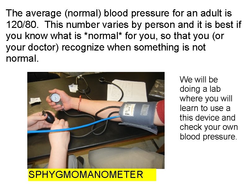 The average (normal) blood pressure for an adult is 120/80. This number varies by