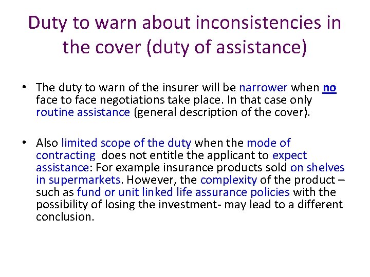 Duty to warn about inconsistencies in the cover (duty of assistance) • The duty