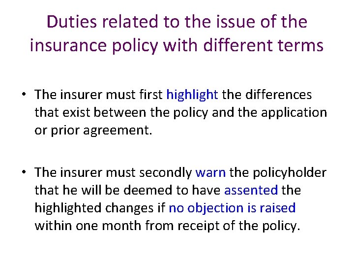 Duties related to the issue of the insurance policy with different terms • The