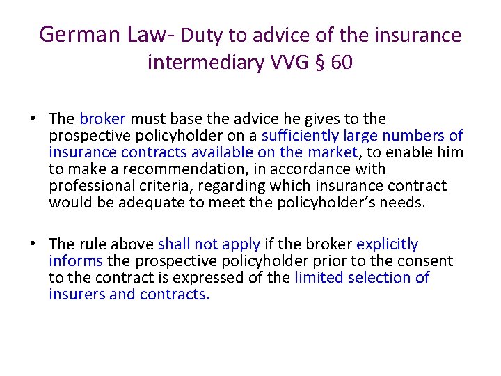 German Law- Duty to advice of the insurance intermediary VVG § 60 • The
