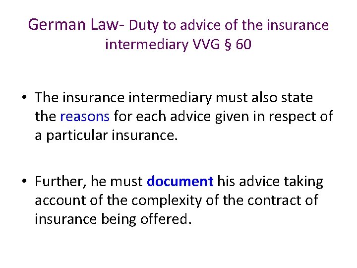 German Law- Duty to advice of the insurance intermediary VVG § 60 • The