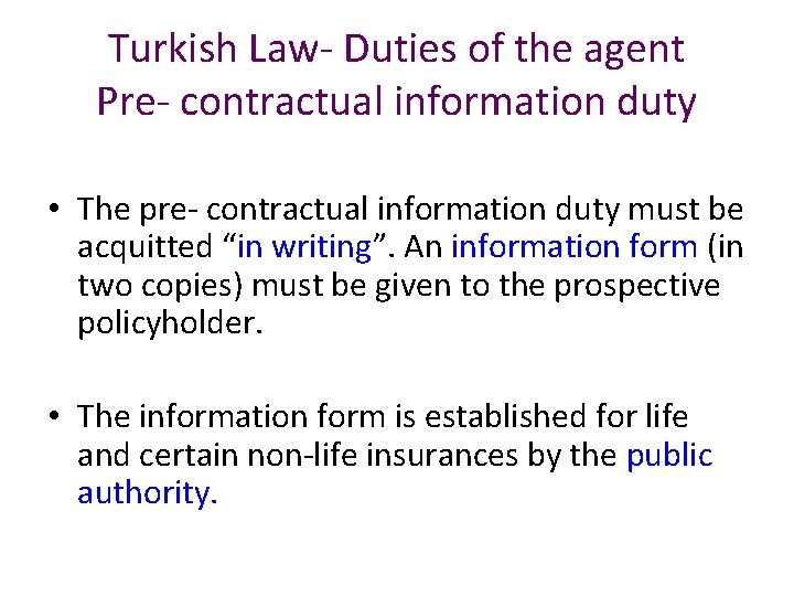 Turkish Law- Duties of the agent Pre- contractual information duty • The pre- contractual