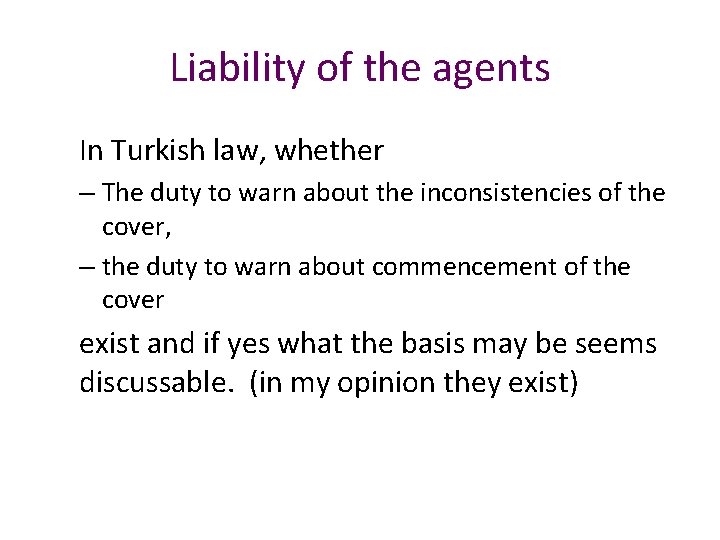 Liability of the agents In Turkish law, whether – The duty to warn about