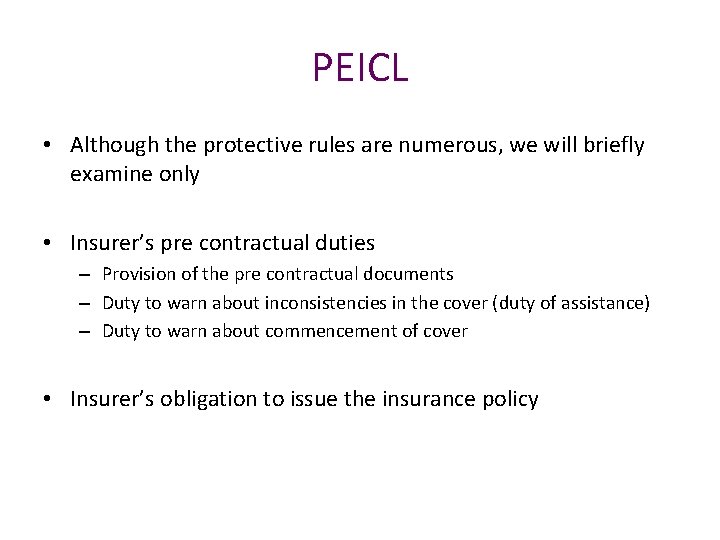 PEICL • Although the protective rules are numerous, we will briefly examine only •