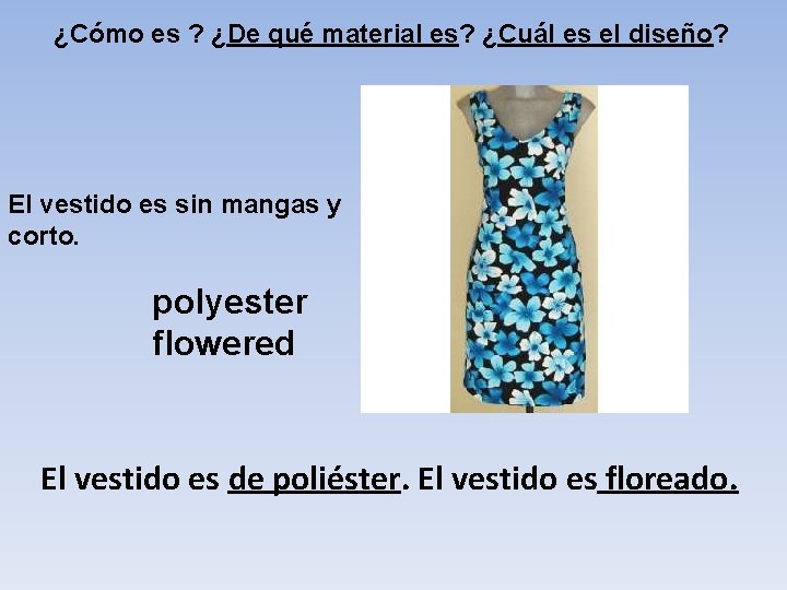 ¿Cómo es ? ¿De qué material es? ¿Cuál es el diseño? El vestido es