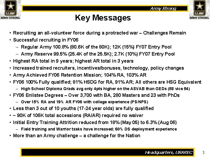 Army Strong Key Messages • Recruiting an all-volunteer force during a protracted war –