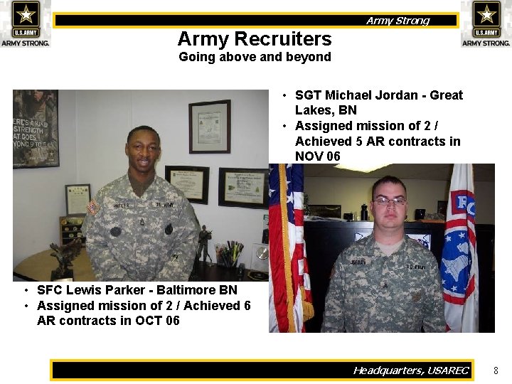 Army Strong Army Recruiters Going above and beyond • SGT Michael Jordan - Great