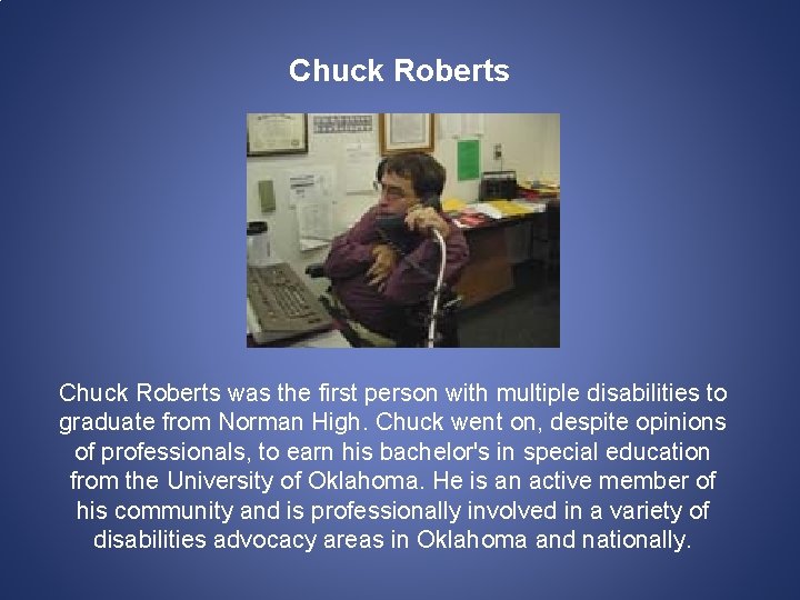 Chuck Roberts was the first person with multiple disabilities to graduate from Norman High.