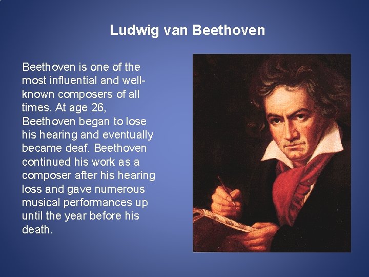 Ludwig van Beethoven is one of the most influential and wellknown composers of all