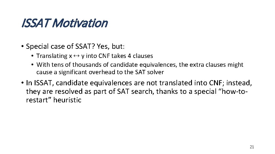 ISSAT Motivation • Special case of SSAT? Yes, but: • Translating x ↔ y
