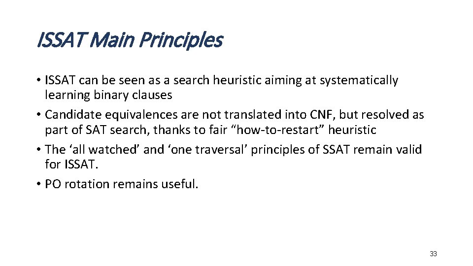 ISSAT Main Principles • ISSAT can be seen as a search heuristic aiming at