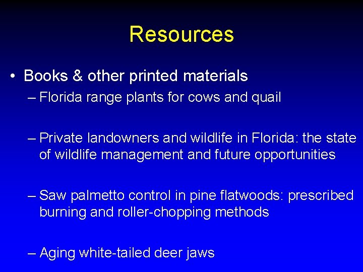 Resources • Books & other printed materials – Florida range plants for cows and