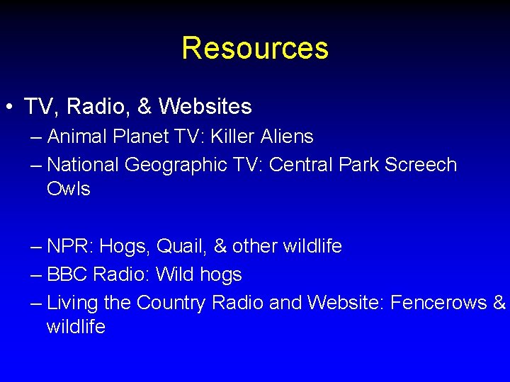 Resources • TV, Radio, & Websites – Animal Planet TV: Killer Aliens – National