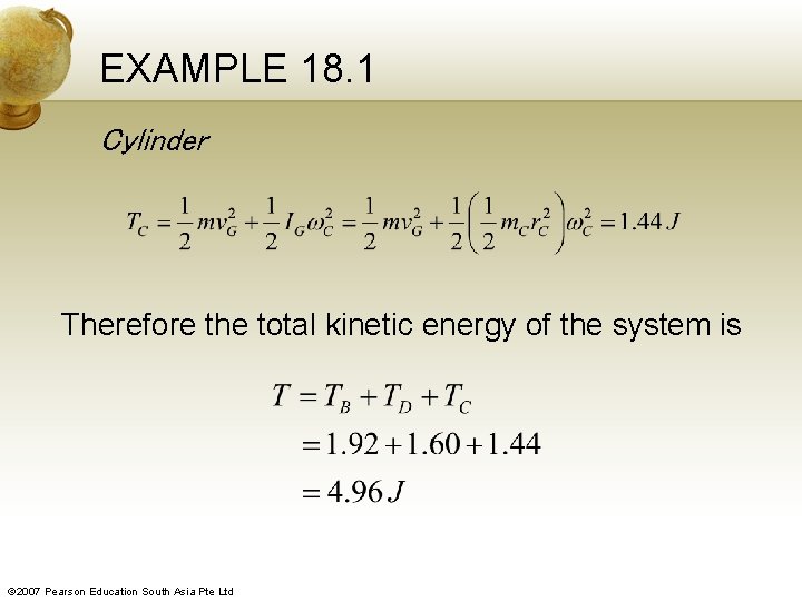 EXAMPLE 18. 1 Cylinder Therefore the total kinetic energy of the system is ©