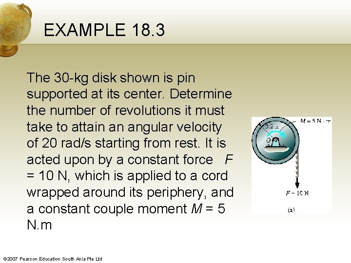 EXAMPLE 18. 3 The 30 -kg disk shown is pin supported at its center.