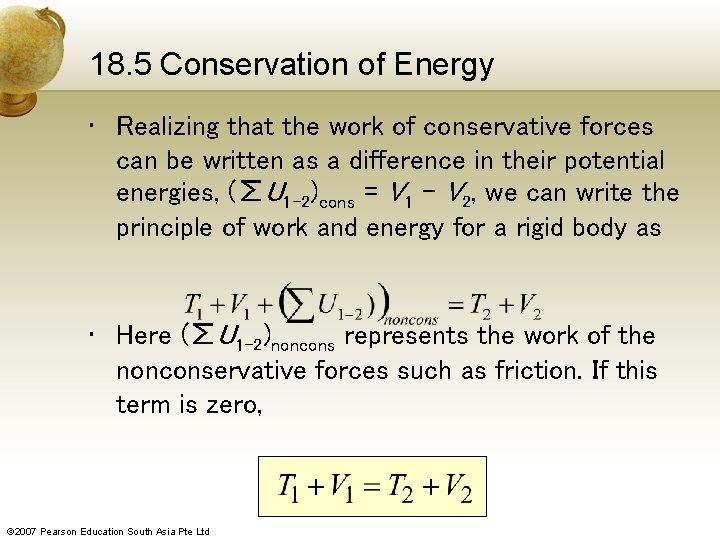 18. 5 Conservation of Energy • Realizing that the work of conservative forces can