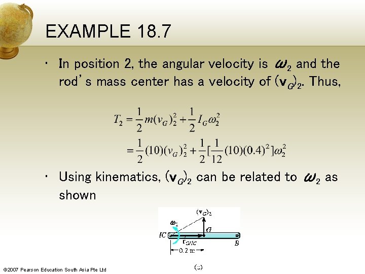 EXAMPLE 18. 7 • In position 2, the angular velocity is ω2 and the