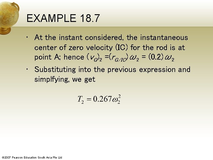 EXAMPLE 18. 7 • At the instant considered, the instantaneous center of zero velocity