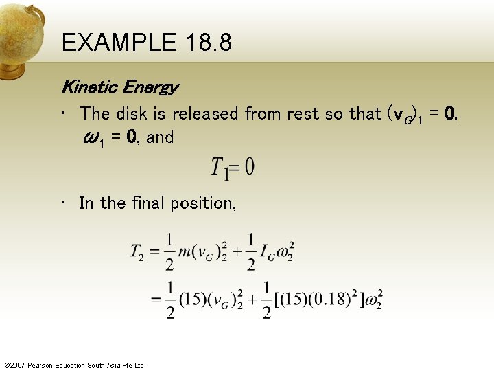 EXAMPLE 18. 8 Kinetic Energy • The disk is released from rest so that