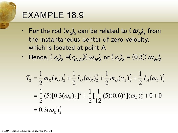 EXAMPLE 18. 9 • For the rod (v. G)2 can be related to (ωR)2