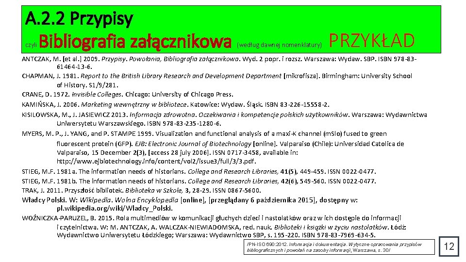 A. 2. 2 Przypisy Bibliografia załącznikowa czyli (według dawnej nomenklatury) PRZYKŁAD ANTCZAK, M. [et