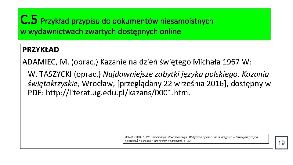 C. 5 Przykład przypisu do dokumentów niesamoistnych w wydawnictwach zwartych dostępnych online PRZYKŁAD ADAMIEC,