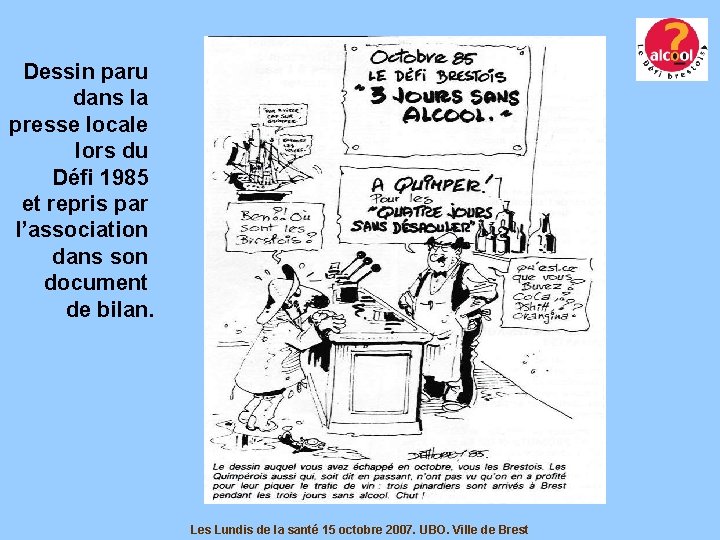Dessin paru dans la presse locale lors du Défi 1985 et repris par l’association Dessin paru dans la presse locale lors du Défi 1985 et repris par l’association