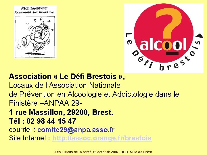 Association « Le Défi Brestois » , Locaux de l’Association Nationale de Prévention en Association « Le Défi Brestois » , Locaux de l’Association Nationale de Prévention en