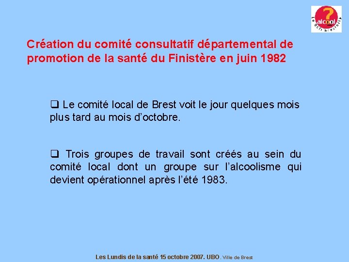 Création du comité consultatif départemental de promotion de la santé du Finistère en juin Création du comité consultatif départemental de promotion de la santé du Finistère en juin