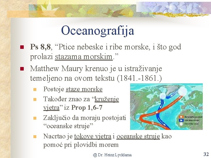 Oceanografija n n Ps 8, 8, “Ptice nebeske i ribe morske, i što god