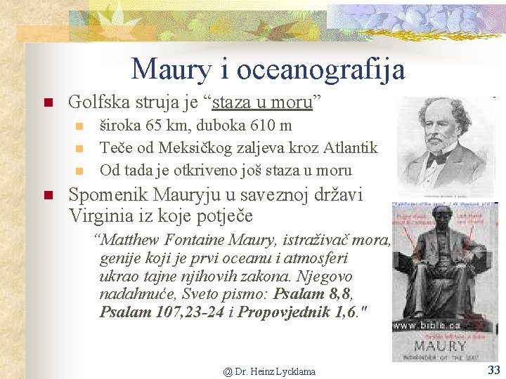 Maury i oceanografija n Golfska struja je “staza u moru” n n široka 65