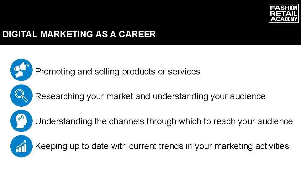 DIGITAL MARKETING AS A CAREER Promoting and selling products or services Researching your market