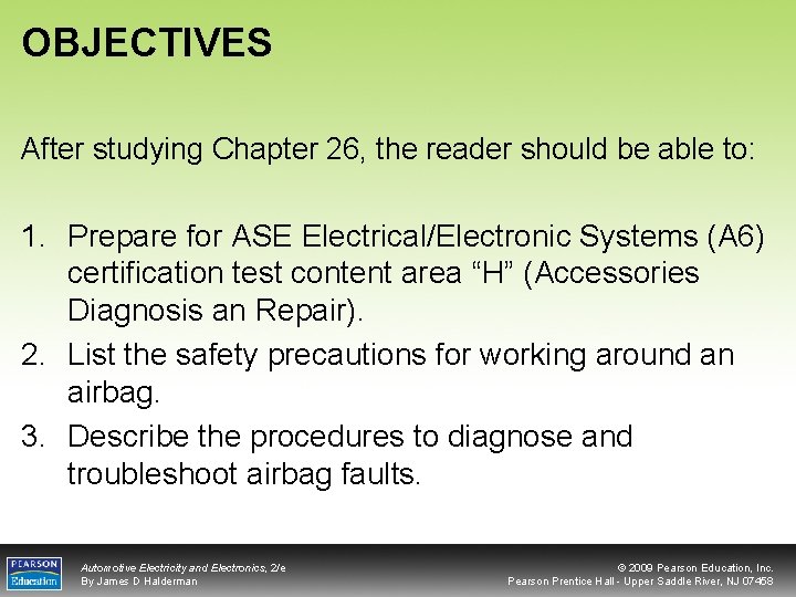 OBJECTIVES After studying Chapter 26, the reader should be able to: 1. Prepare for