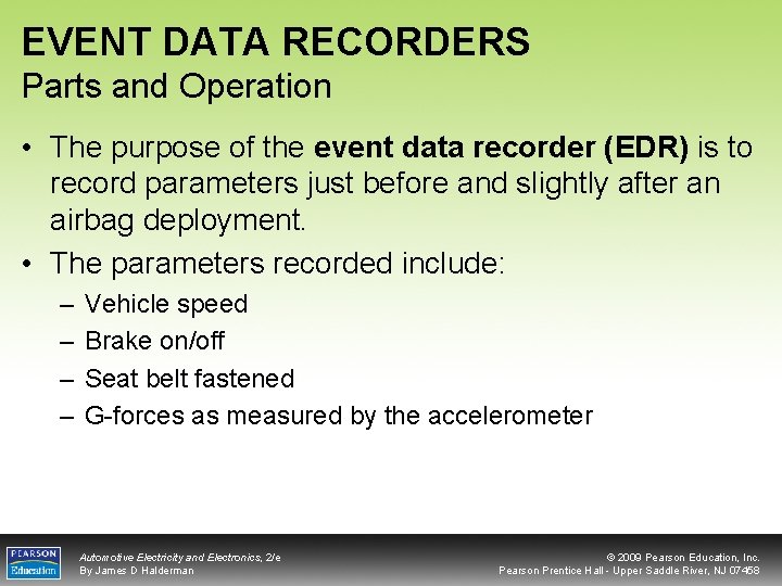 EVENT DATA RECORDERS Parts and Operation • The purpose of the event data recorder