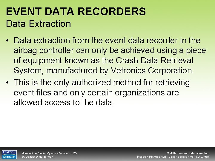 EVENT DATA RECORDERS Data Extraction • Data extraction from the event data recorder in